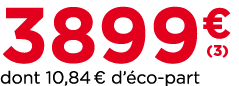 3899€￼ dont 10,84 € d’ co part