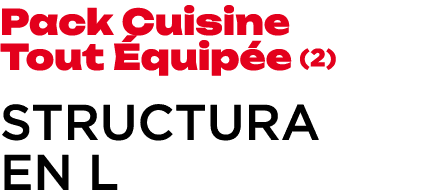 Pack Cuisine Tout quip e (2) Structura en l