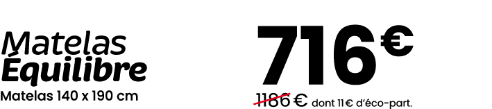 Matelas quilibre Matelas 140 x 190 cm 716€ ￼1186 € dont 11 € d’ co part.