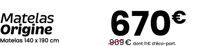 Matelas Origine Matelas 140 x 190 cm 670€ ￼969 € dont 11 € d’ co part.