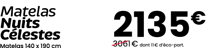 Matelas Nuits C lestes Matelas 140 x 190 cm 2135€ ￼3061 € dont 11 € d’ co part.