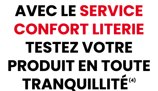AVEC LE SERVICE CONFORT LITERIE TESTEZ VOTRE PRODUIT EN TOUTE TRANQUILLIT (4)