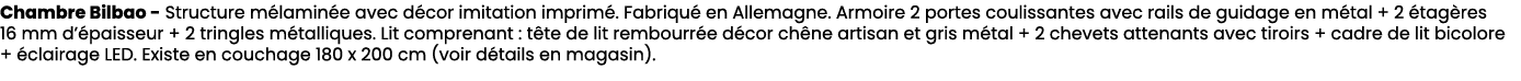 Chambre Bilbao Structure m lamin e avec d cor imitation imprim . Fabriqu en Allemagne. Armoire 2 portes coulissantes...