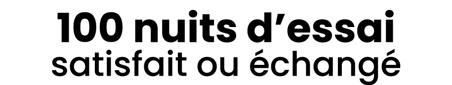 100 nuits d’essai satisfait ou chang  
