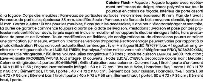 Cuisine Flash Fa ade : Fa ade laqu e avec rev tement anti traces de doigts, chant polym re sur tout le pourtour en co...