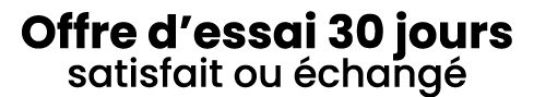 Offre d’essai 30 jours satisfait ou chang 