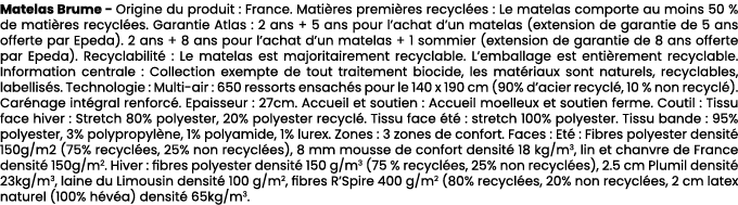 Matelas Brume Origine du produit : France. Mati res premi res recycl es : Le matelas comporte au moins 50 % de mati r...