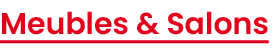 Meubles & Salons