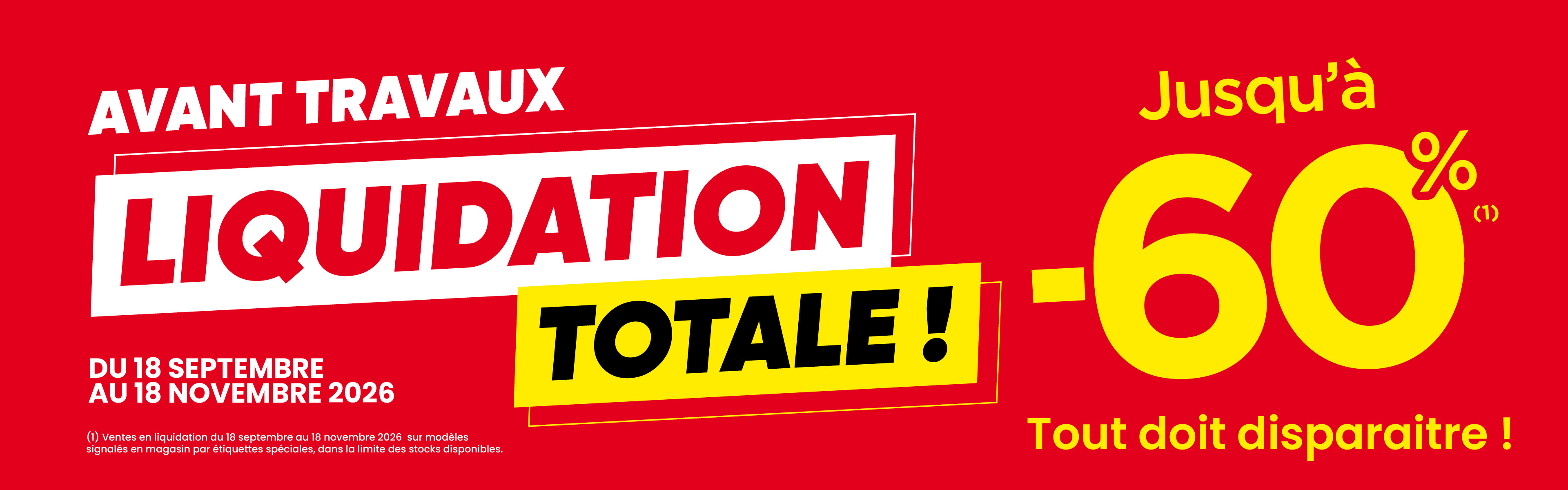 Liquidation totale ! Jusqu'à -60%