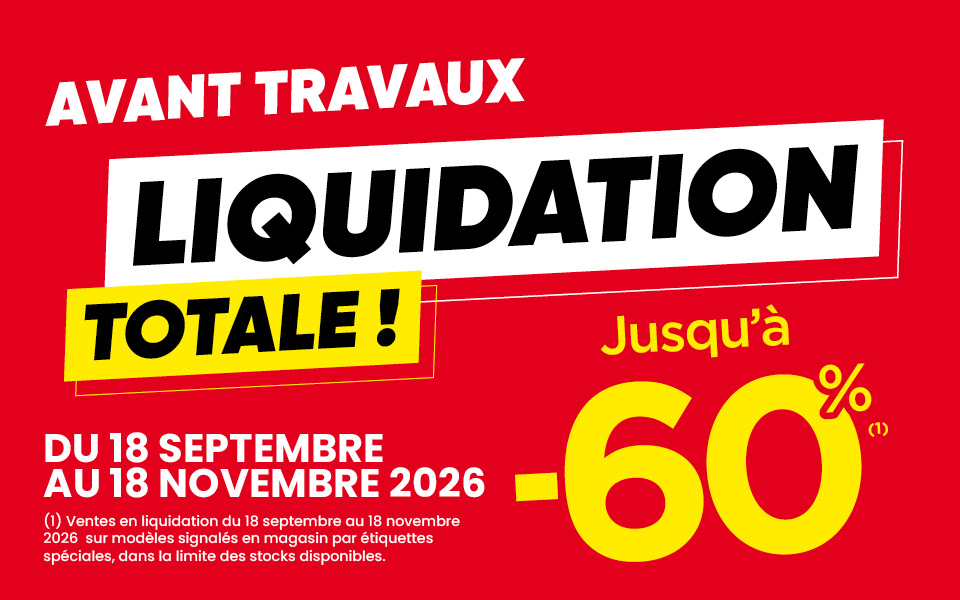 Liquidation totale ! Jusqu'à -60%