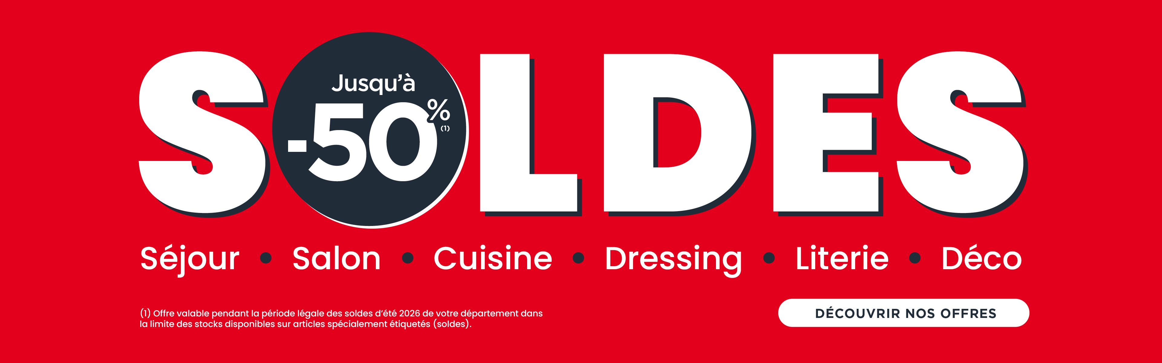 OPÉRATION SOLDES D'ÉTÉ 2026 ! JUSQU'À -50%