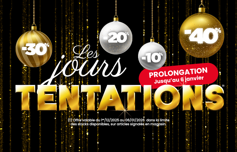 LES JOURS TENTATIONS  ! PROLONGATIONS JUSQU'AU 06 JANVIER 2026
