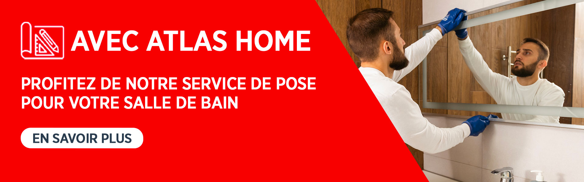 Atlas Home : Service de pose de votre salle de bain